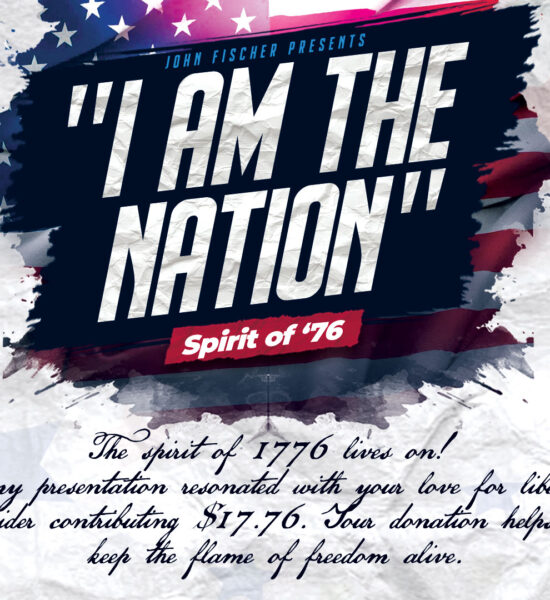 John Fischer’s Patriotic Presentation “I am the Nation”